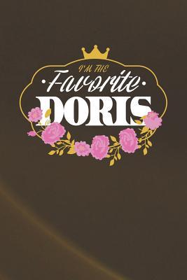 Download I'm The Favorite Doris: First Name Funny Sayings Personalized Customized Names Women Girl Mother's day Gift Notebook Journal -  | ePub