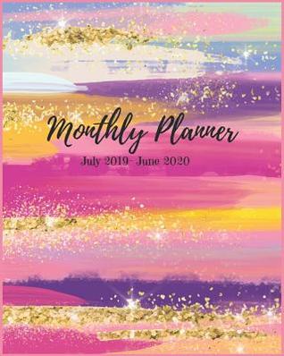 Read Online Monthly Planner July 2019 - June 2020: Colorful Brush Paint Art Planner, 2019-2020 Daily Planner Agenda Schedule Organizer Logbook and Journal Personal, 12 Months Calendar Monthly July 2019 through June 2019 with Inspirational Quotes. -  file in PDF