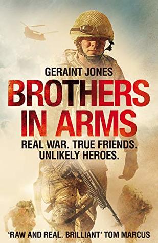 Download Brothers in Arms: Real War. True Friends. Unlikely Heroes. - Geraint Jones | PDF