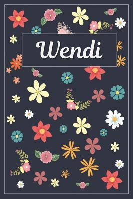 Read Online Wendi: Lined Writing Notebook with Personalized Name 120 Pages 6x9 Flowers -  | ePub