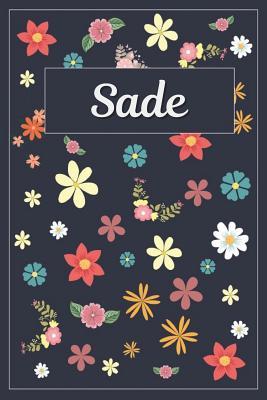 Full Download Sade: Lined Writing Notebook with Personalized Name 120 Pages 6x9 Flowers -  | ePub