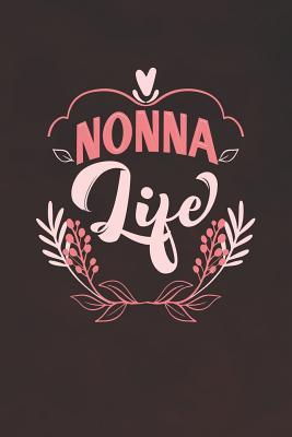 Read Online Nonna Life: Family life love marriage friendship parenting wedding divorce Memory dating Journal Blank Lined Note Book Gift -  | PDF