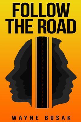 Full Download Follow The Road: Getting Home After An Economic Collapse - Wayne Bosak | ePub