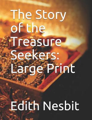 Download The Story of the Treasure Seekers: Large Print - E. Nesbit file in ePub