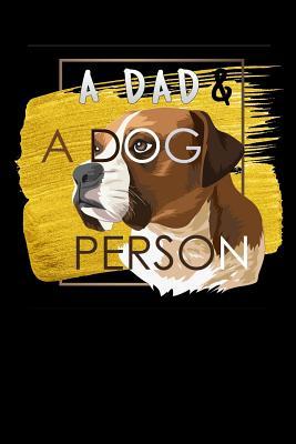 Read Online A dad & a dog person: funny fathers day gift Lined Notebook / Diary / Journal To Write In 6x9 for papa, grandpa, uncle, law stepdad in fathers day - Daddy World Publishers | ePub