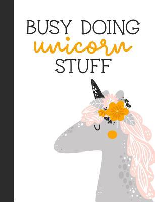 Read Busy Doing Unicorn Stuff: Whimsical Unicorn College Ruled Blank Journal -  | ePub