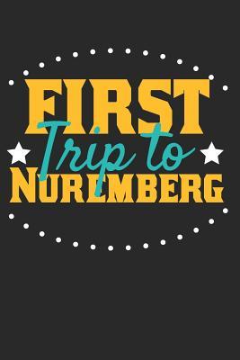 Full Download First Trip To Nuremberg: 6x9 Blank Lined Composition Notebook perfect gift for your Trip to Nuremberg for every Traveler - Nuremberg Publishing file in ePub