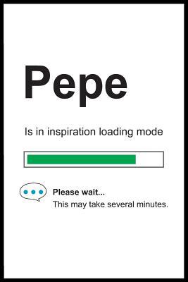 Read Pepe is in Inspiration Loading Mode: 6 x 9 Notebook, Funny Blank Gag Multipurpose Jotter Log Book, Wide Ruled Lined Journal, Everyday Writing Pad for Colleagues, Coworkers, Friends and Family - Pure Genesis Stationery file in PDF