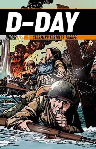 Download D-Day: Storming Fortress Europe (Under Fire Book 1) - Jack Chambers | ePub