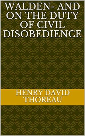 Read Online Walden- and On The Duty Of Civil Disobedience - Henry David Thoreau file in ePub