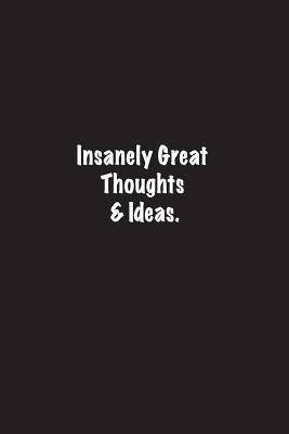 Download Insanely Great Thoughts&Ideas.: Lined Journal Notebook - Eternal Descent file in ePub