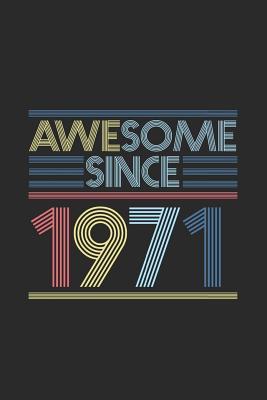 Full Download Awesome Since 1971: Graph Ruled Notebook / Journal (6 X 9 - 5 X 5 Graph Ruled) - Birthday Gift and Anniversary Gift - Awesome Publishing | PDF