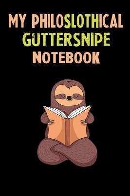 Read Online My Philoslothical Guttersnipe Notebook: Self Discovery Journal With Questions - Sotik Publishing | PDF