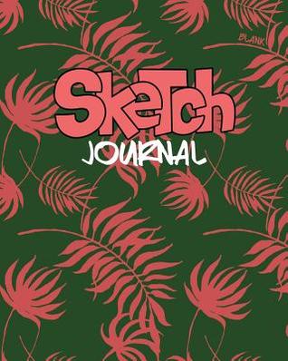 Read Online Sketch Journal Blank: Bullet Grid Journal, 8 X 10, 150 Dot Grid Pages (Sketchbook, Journal, Doodle) -  | ePub