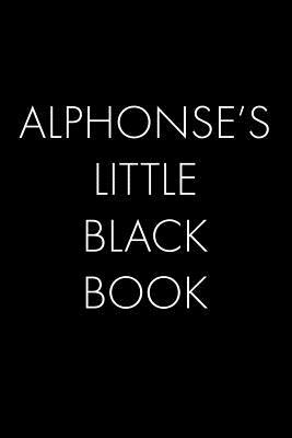 Download Alphonse's Little Black Book: The Perfect Dating Companion for a Handsome Man Named Alphonse. A secret place for names, phone numbers, and addresses. - Wingman Publishing file in ePub