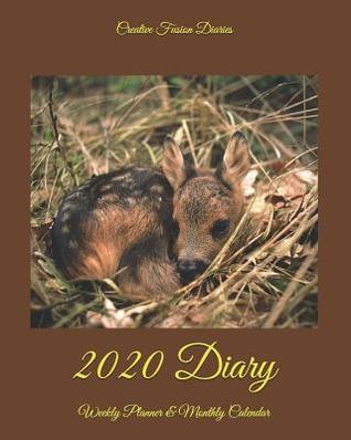 Full Download 2020 Diary: Diary Planner & Monthly Calendar - Desk Diary, Journal, Planner Notebook 2020, Fawn, Baby Deer, Young Deer, Baby animals - 8x10 - Creative Fusion Wildlife | ePub