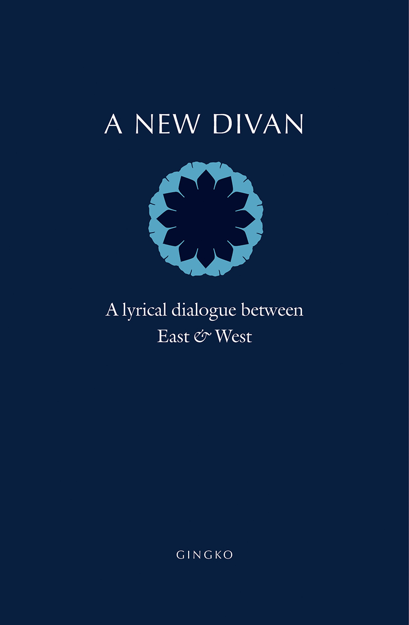 Read A New Divan: A Lyrical Dialogue between East and West - Barbara Schwepcke file in ePub