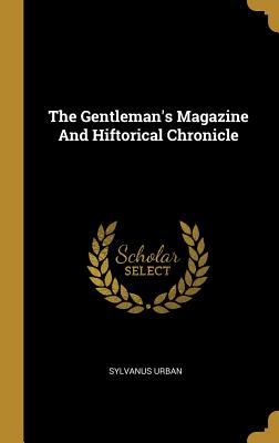 Download The Gentleman's Magazine And Hiftorical Chronicle - Sylvanus Urban | ePub