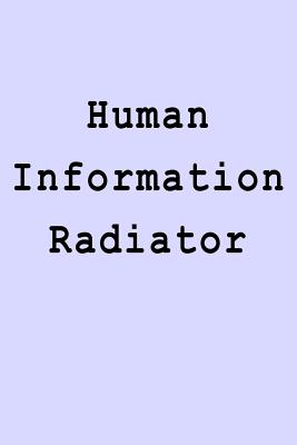 Read Human Information Radiator: Blank Lined Journal -  | PDF