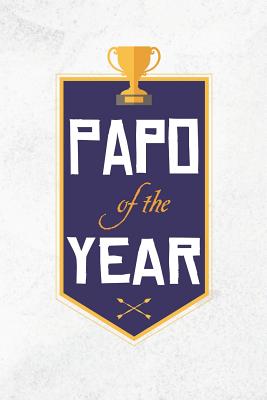 Read Papo Of The Year: Family life grandpa dad men father's day gift love marriage friendship parenting wedding divorce Memory dating Journal Blank Lined Note Book -  file in ePub