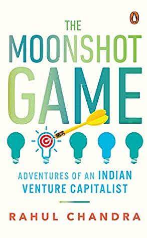 Full Download The Moonshot Game: Adventures of an Indian Venture Capitalist - Rahul Chandra file in ePub