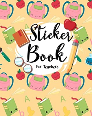 Read Online Sticker Book for Teachers: Blank Sticker Book, 8 X 10, 64 Pages -  | ePub