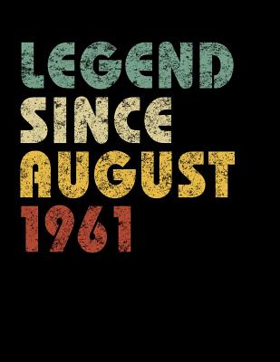 Read Online Legend Since August 1961: Vintage Birthday Gift Notebook With Lined College Ruled Paper. Funny Quote Sayings Notepad Journal For Taking Notes At Work, School Or Home For People Born in 1961. -  | PDF