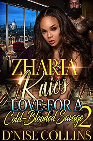 Read Online Zharia & Kaios 2: Love for a Cold Blooded Savage - D'Nise Collins | ePub