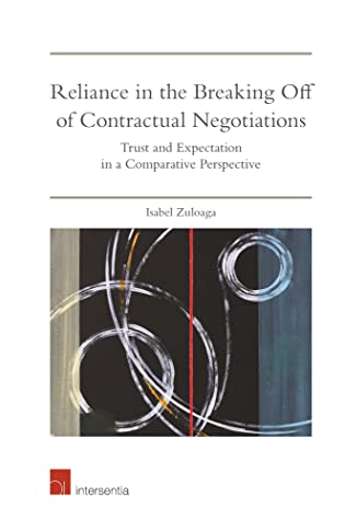 Read Online Reliance in the Breaking-Off of Contractual Negotiations: Trust and Expectation in a Comparative Perspective - Isabel Zuloaga | ePub