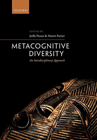 Read Online Metacognitive Diversity: An Interdisciplinary Approach - Joëlle Proust file in PDF