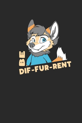 Download Be Dif-Fur-Rent: Furry Fandom. Dot Grid Composition Notebook to Take Notes at Work. Dotted Bullet Point Diary, To-Do-List or Journal For Men and Women. - Tbo Publications file in PDF