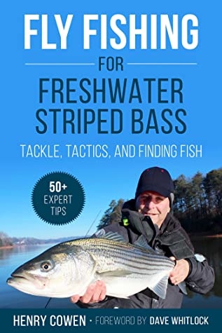 Full Download Fly Fishing for Freshwater Striped Bass: Tackle, Tactics, and Finding Fish - Henry Cowen file in ePub