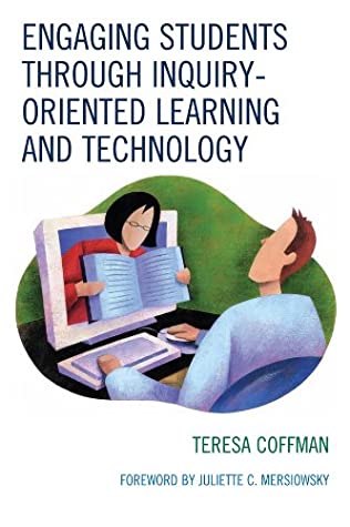 Read Online Engaging Students through Inquiry-Oriented Learning and Technology - Teresa Coffman | PDF