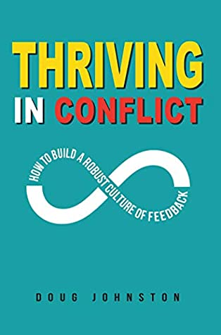 Download Thriving in Conflict: How to Build a Robust Culture of Feedback - Doug Johnston file in ePub