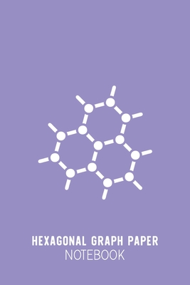 Read Hexagonal Graph Paper Notebook: Light Violet Organic Chemistry Notebook Small Grids Hex Paper Hexagonal Graph Paper Small 6x9inch 100 pages - Organic Chemi Hexagonal Paper Notebooks file in PDF