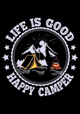 Download Life Is Good Happy Camper: Planner Writing Prompts For Hikers Lovers, A Hiking Travel Trail Adventure Outdoors Walking, Hiking Journal, Hiker Notebook, Trail journals, Hiking planner, Hiking Gifts, Gifts for Hikers - Mahleen Press | ePub