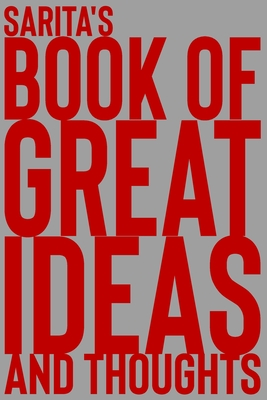 Download Sarita's Book of Great Ideas and Thoughts: 150 Page Dotted Grid and individually numbered page Notebook with Colour Softcover design. Book format: 6 x 9 in - 2 Scribble file in ePub