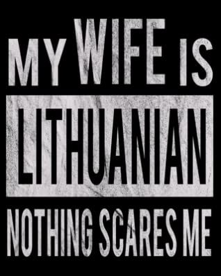 Download My Wife Is Lithuanian Nothing Scares Me: Funny Couple Christmas Wedding Anniversary Gift Dated 2020 Planner 8x10 110 Pages - Family Cutey file in PDF