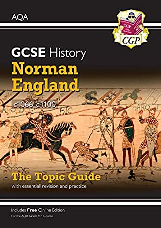 Read Online New Grade 9-1 GCSE History AQA Topic Guide - Norman England, c1066-c1100 (CGP GCSE History 9-1 Revision) - CGP Books | ePub