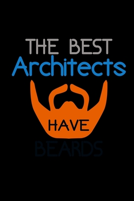 Full Download The Best Architects Have Beards: Food Journal Track Your Meals Eat Clean And Fit Breakfast Lunch Diner Snacks Time Items Serving Cals Sugar Protein Fiber Carbs Fat 110 Pages 6 X 9 In 15.24 X 22.86 Cm - John Dong Miller | ePub