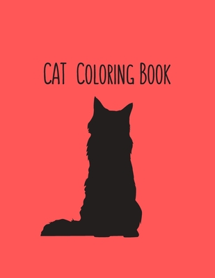 Read Online Cat Coloring Book: Cat Gifts for Toddlers, Kids ages 4-8, Girls Ages 8-12 or Adult Relaxation Cute Stress Relief Animal Birthday Coloring Book Made in USA - Shayne Coloring Book | ePub