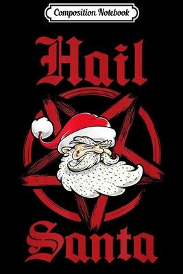 Read Composition Notebook: Hail Santa Funny Evil Satanic Christmas Metalhead Pentagram Journal/Notebook Blank Lined Ruled 6x9 100 Pages - Evelin Freitag | ePub