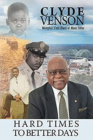 Read Hard Times to Better Days: Memphis' First Black of Many Titles - Clyde Venson file in PDF