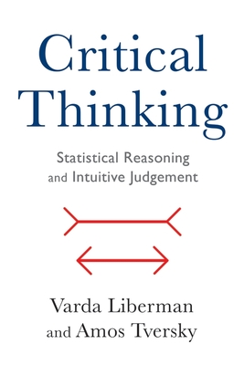 Read Online Critical Thinking: Statistical Reasoning and Intuitive Judgment - Amos Tversky file in PDF