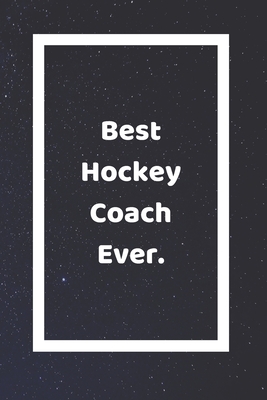 Read Online Best Hockey Coach Ever: Funny White Elephant Gag Gifts For Coworkers Going Away, Birthday, Retirees, Friends & Family Secret Santa Gift Ideas For Coworkers Really Funny Jokes For Adults - SJG Publishing | PDF