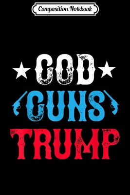 Read Composition Notebook: God Guns And Trump 2nd Amendment Election Journal/Notebook Blank Lined Ruled 6x9 100 Pages - Sigurd Will | PDF