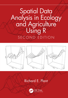 Full Download Spatial Data Analysis in Ecology and Agriculture Using R - Richard E. Plant file in PDF