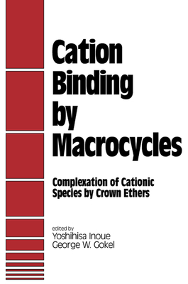 Download Cation Binding by Macrocycles: Complexation of Cationic Species by Crown Ethers - Inoue | PDF