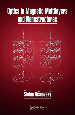 Read Online Optics in Magnetic Multilayers and Nanostructures - Stefan Visnovsky | PDF