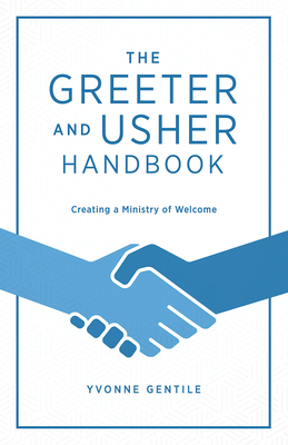 Download The Greeter and Usher Handbook: Creating a Ministry of Welcome - Debi Nixon | ePub